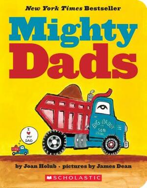 Mighty Dads: A Board Book by Joan Holub