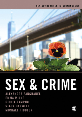 Sex and Crime by Alexandra Fanghanel, Giulia Federica Zampini, Emma Milne