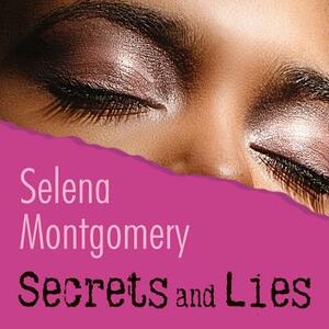 Secrets and Lies by Selena Montgomery