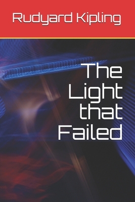 The Light that Failed by Rudyard Kipling