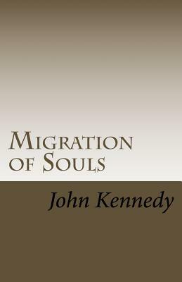 Migration of Souls by John Kennedy