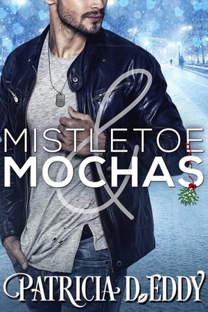 Mistletoe and Mochas by Patricia D. Eddy