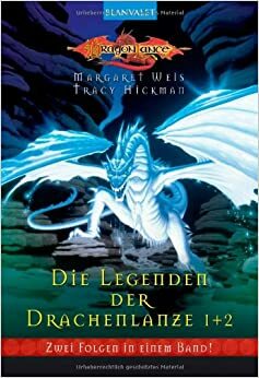 Die Legenden Der Drachenlanze 1 + 2 by Tracy Hickman