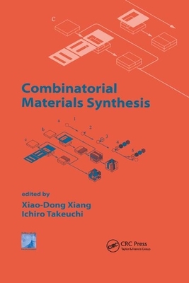 Combinatorial Materials Synthesis by Xiao-Dong Xiang, Ichiro Takeuchi