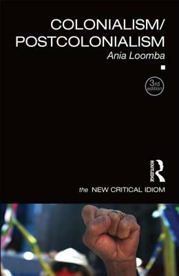Colonialism/Postcolonialism by Ania Loomba