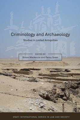 Criminology and Archaeology: Studies in Looted Antiquities by 