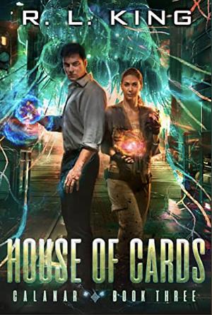 House of Cards: Calanar Book Three by R.L. King
