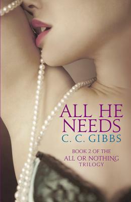 All He Needs by C.C. Gibbs