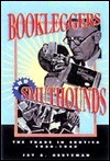 Bookleggers and Smuthounds: The Trade in Erotica, 1920-1940 by Jay A. Gertzman