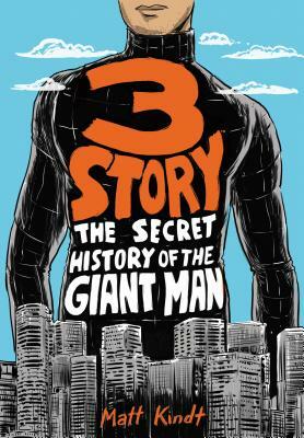 3 Story: The Secret History of the Giant Man (Expanded Edition) by Matt Kindt