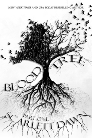 Blood Tree: Part One by Scarlett Dawn