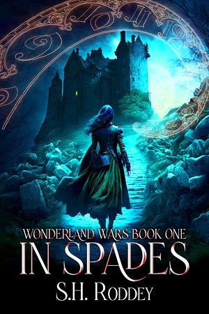 In Spades by S.H. Roddey