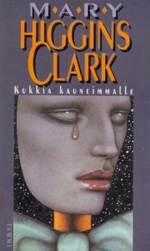 Kukkia kauneimmalle by Mary Higgins Clark, Heikki Kaskimies