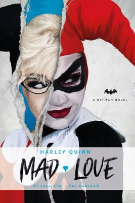 DC Comics Novels - Harley Quinn: Mad Love by Pat Cadigan, Paul Dini