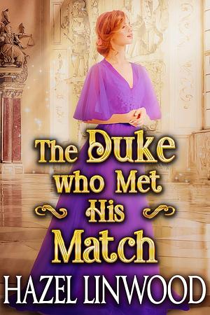 The Duke who Met His Match by Hazel Linwood