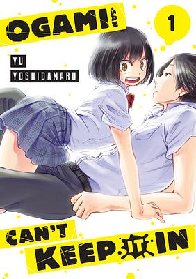 Ogami-san Can't Keep It In Vol 1 by Yoshidamaru Yu