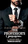 The Professor's Possession by Rebecca Castle, Rebecca Castle