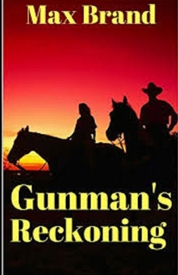 Gunman's Reckoning (Illustrated) by Max Brand