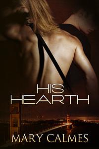 His Hearth by Mary Calmes