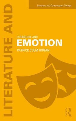 Literature and Emotion by Patrick Colm Hogan