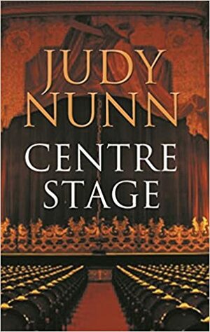 Centre stage by Judy Nunn