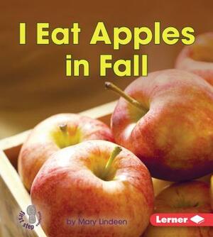 I Eat Apples in Fall by Mary Lindeen