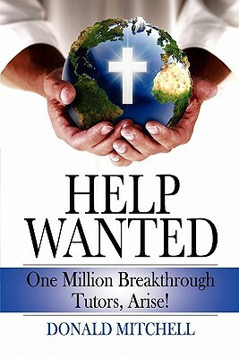 Help Wanted: One Million Breakthrough Tutors, Arise! by Donald Mitchell