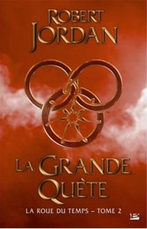 La Grande quête: La Roue du Temps, T2 by Robert Jordan