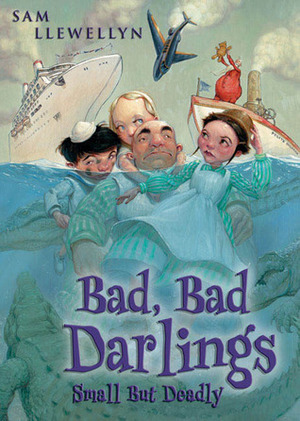 Bad, Bad Darlings by Sam Llewellyn