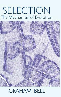 Selection: The Mechanism of Evolution by Graham Bell