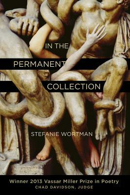 In the Permanent Collection by Stefanie Wortman