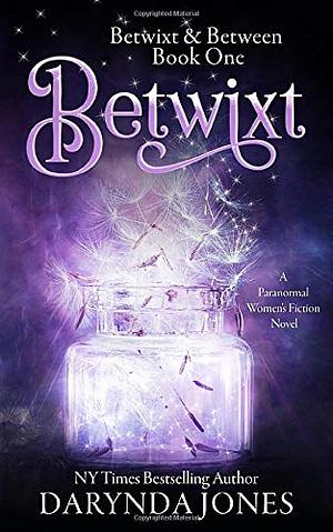 Betwixt by Darynda Jones