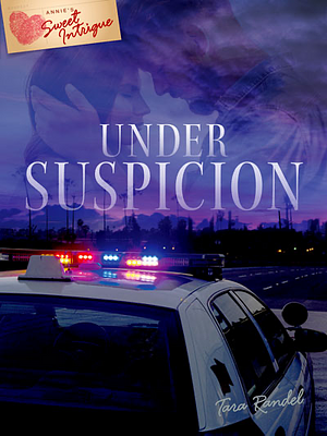 Under Suspicion  by Tara Randel