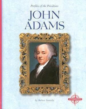 John Adams by Andrew Santella