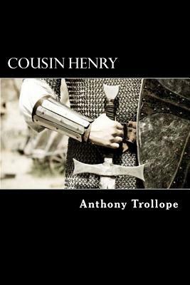 Cousin Henry by Anthony Trollope