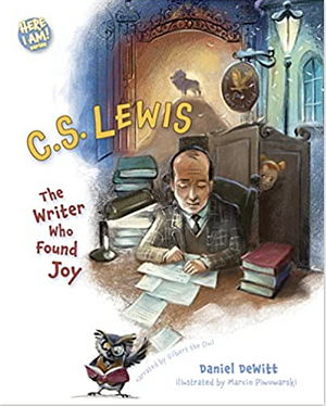 C.S. Lewis: The Writer Who Found Joy by Marcin Piwowarski, Dan DeWitt