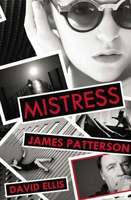 Mistress by James Patterson, David Ellis