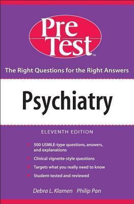 Pretest Psychiatry by Phillip Pan, Debra L. Klamen