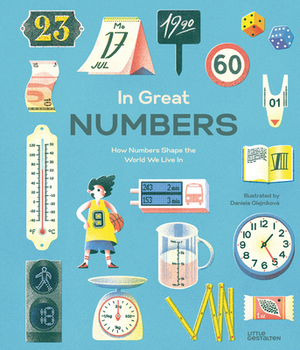 In Great Numbers: How Numbers Shape the World We Live in by 