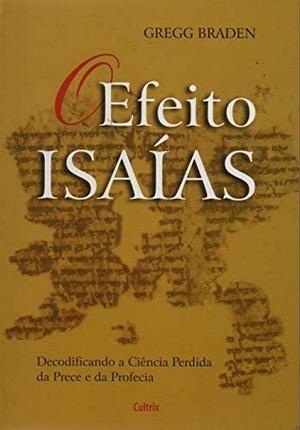 O Efeito Isaías by Gregg Braden