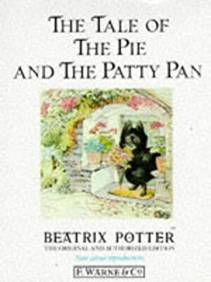 The Tale of the Pie and the Patty-Pan by Beatrix Potter
