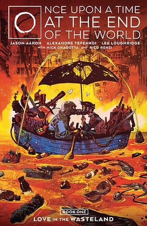 Once Upon a Time at the End of the World, Vol. 1 by Jason Aaron, Alexandre Tefenkgi
