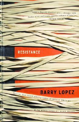 Resistance by Barry Lopez