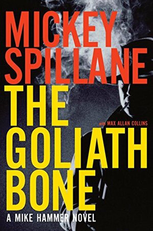 The Goliath Bone by Mickey Spillane