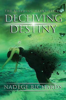 Deceiving Destiny by Nadege Richards