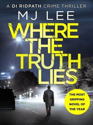 Where The Truth Lies by M.J. Lee