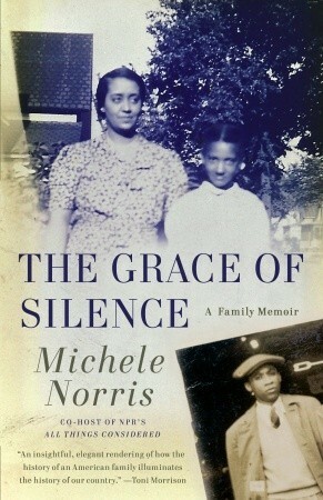The Grace of Silence: A Family Memoir by Michele Norris