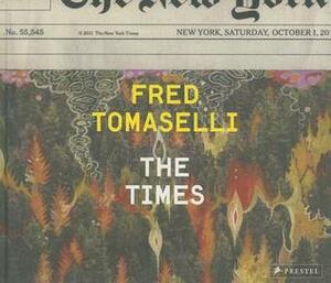 Fred Tomaselli: The Times by Lawrence Weschler, Fred Tomaselli