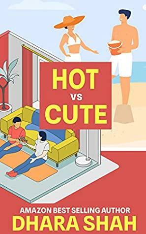 Hot vs Cute by Dhara Shah
