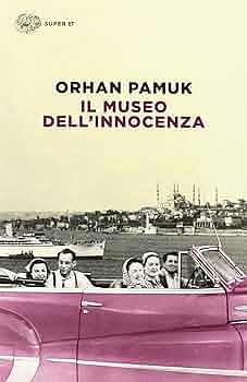 Il museo dell'innocenza by Orhan Pamuk